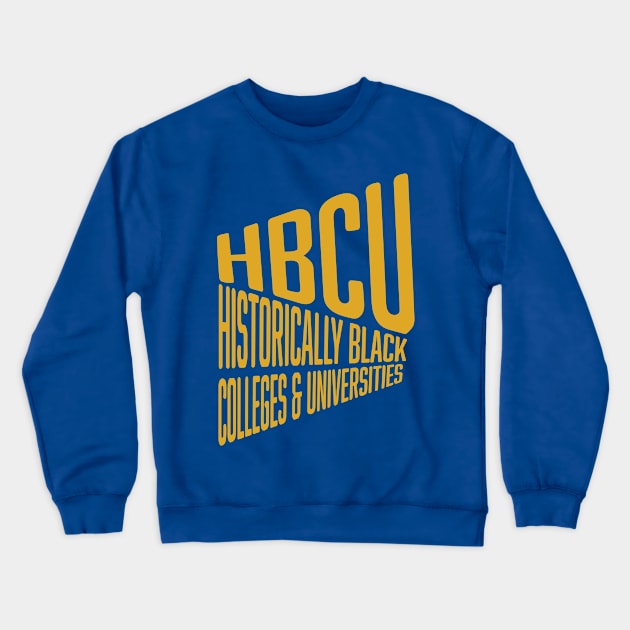 HBCU - Historically Black Colleges and Universities - 9 Crewneck Sweatshirt by centeringmychi